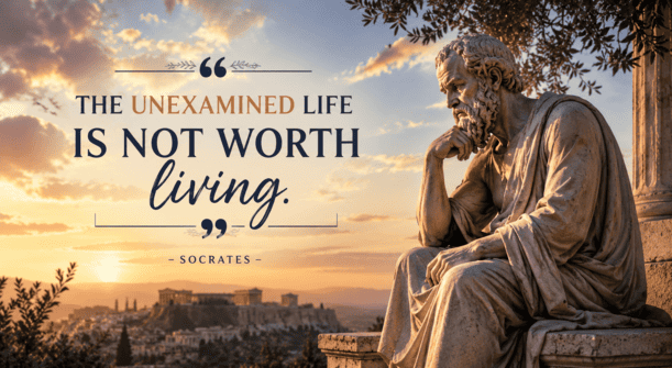 Socrates - The Unexamined Life Is Not Worth Living