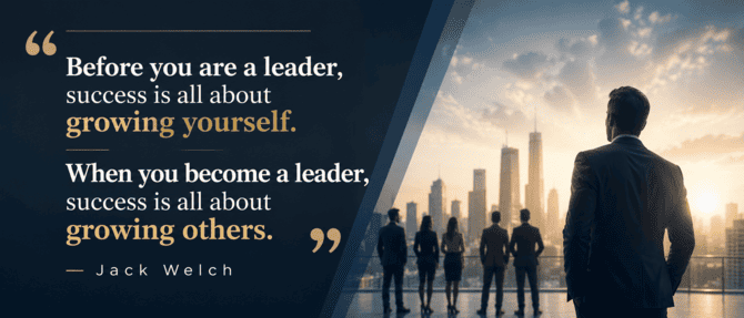 Jack Welch - Before you are a leader, success is all about growing yourself. When you become a leader, success is all about growing others.